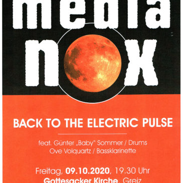 Konzert media nox – Fr. 9.10. – 19.30 Uhr Gottesackerkirche